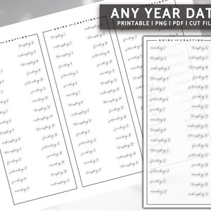 May include: Printable planner stickers with the days of the week and numbers 1-31. The stickers are white with black text and are designed to be used for any year.