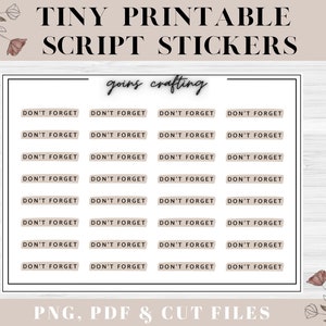 Puede incluir: Una hoja de pegatinas de guion imprimibles con el texto "DON'T FORGET" repetido. Las pegatinas son rectangulares con una combinación de colores neutros y están dispuestas en filas. Las palabras "TINY PRINTABLE SCRIPT STICKERS" están en la parte superior.