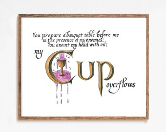 Psalm 23:5 My Cup Overflows Calligraphy Print – Christian Wall Art