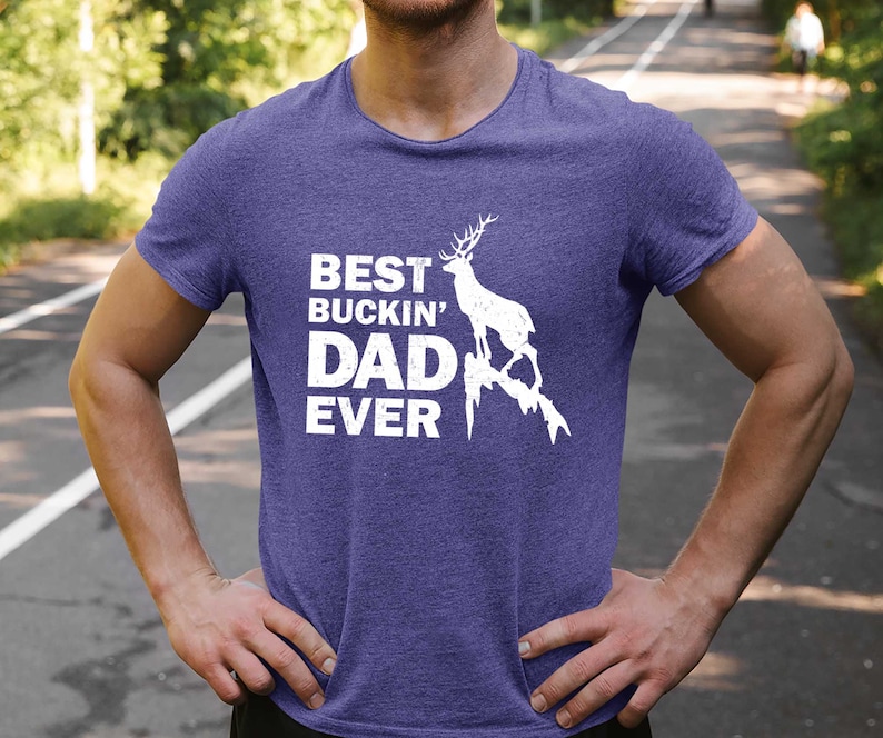 Big game hunter gift shirt for dad Happy Fathers day gift i love my dad gift Fathers Day Shirt Best buckin Dad ever Tshirt