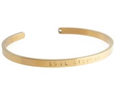 Stainless Steel Gold Cuff Bracelet, Soul Sisters Bracelet, Hand Stamped Bracelet, Secret Message, Inspirational Bracelet, Handmade Bracelet