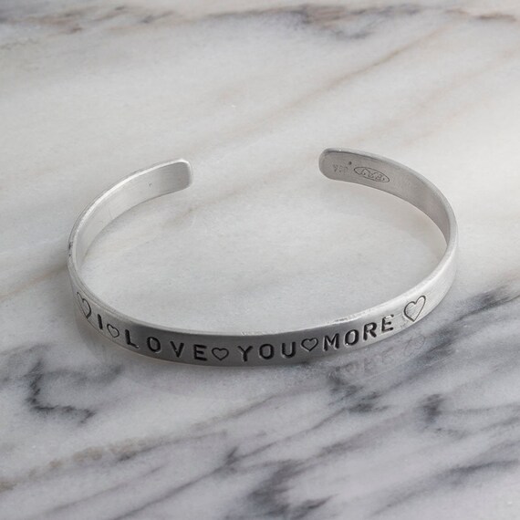 Hand Stamped Aluminum Cuff Bracelet I Love You More Inspirational