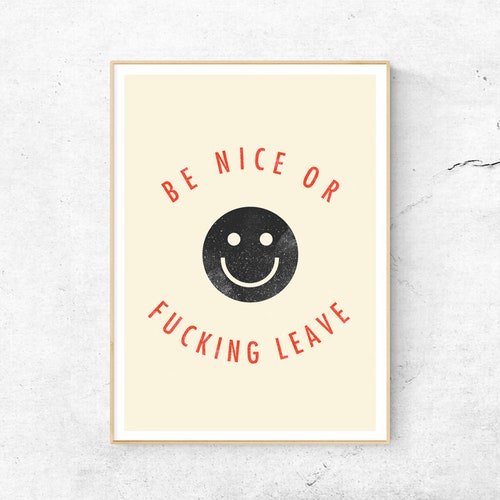 Be Nice Poster Funny Wall Art Print Quote Wall Art Smiley Etsy