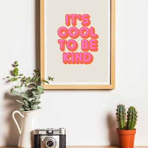 BE KIND Print, Cool Wall Art, Inspirational Wall Art Print, Kindness Poster, Typography Print Minimalist Poster, Dorm Wall Art Cubicle Decor image 2