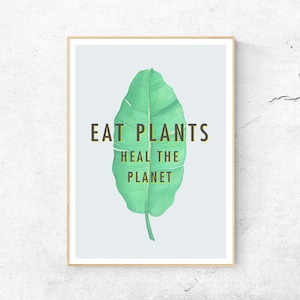 Eat Plants Print, vegane Wandkunst, pflanzenbasierte Diät Print, veganes Geschenk, Vegan Print gesundes Poster, Gesundheitsposter, vegetarisches Poster Vegan Art Bild 1