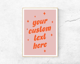 Benutzerdefinierte Wandkunst, groovy benutzerdefiniertes Dekor, rosa benutzerdefiniertes Zitat Druck, benutzerdefinierter Text drucken personalisiertes Poster, personalisierte Kunstdruck rosa Wand-Dekor