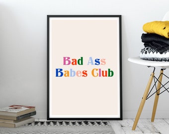 Bad Ass Babes Club Print, Girl Power Wall Art, Girl Boss Print, Cartel feminista, Bad Bitch Boss Babe, Arte de pared feminista, Impresión de arte feminista
