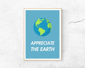 May include: A framed poster with a light blue background and a graphic of Earth in green and blue. The text "APPRECIATE THE EARTH" is written in white, centered below the Earth graphic. The frame is a light brown color.