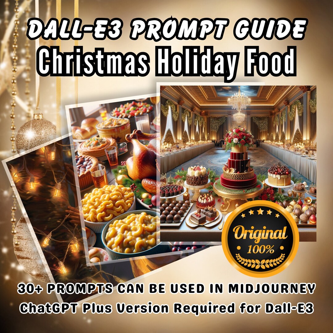 Dall-e3 & Chatgpt V4 Ai Art Prompt Guide Christmas Holiday Food 40 Base ...