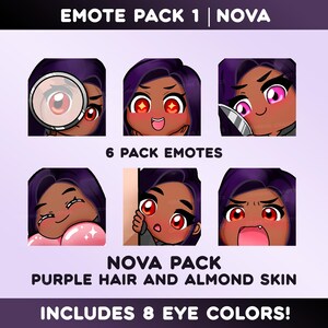 May include: A pack of six digital emotes featuring a character with purple hair and almond skin. The emotes display various expressions, including magnifying glass, blushing, and surprise. The text reads "EMOTE PACK 1 | NOVA", "6 PACK EMOTES", "NOVA PACK PURPLE HAIR AND ALMOND SKIN", and "INCLUDES 8 EYE COLORS!"