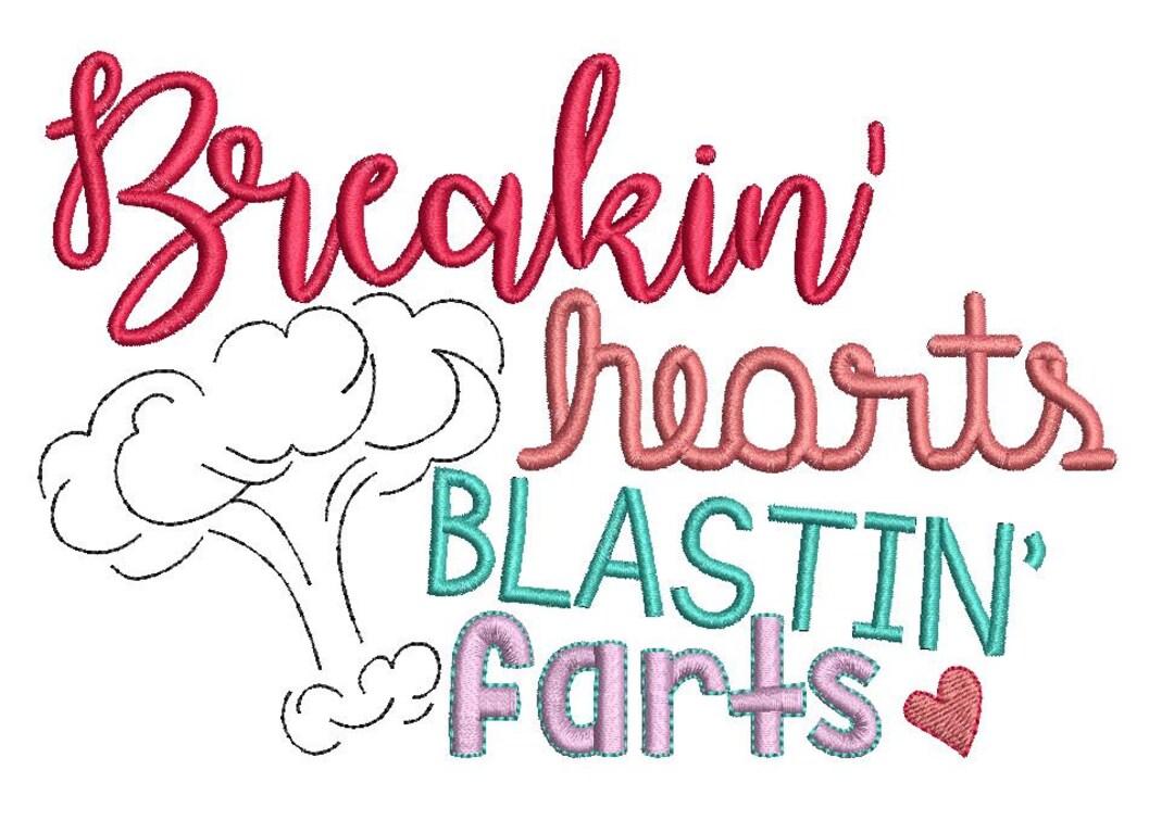 Breakin’ Hearts Blastin’ Farts Embroidery Design 5x7 - Etsy