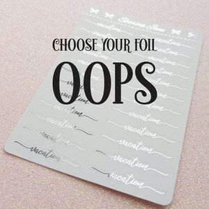 OOPS Foil Urlaubs Script Planner Sticker, Erinnerungs Aufkleber, Urlaubs Aufkleber, Self Care, Imperfekt RS143