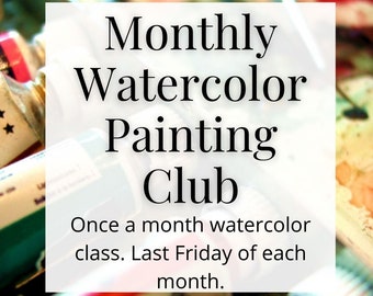 Monthly Watercolor Painting Club, Zoom Watercolor Class, Painting Class, Online Art Class