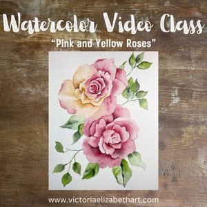 Step By Step Watercolor Class Video: Pink and Yellow Roses, Learn To Watercolor Paint, Art Class, Art Tutorial