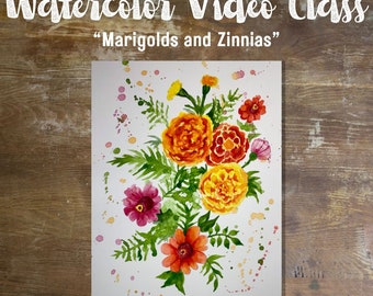 Step By Step Watercolor Class Video: Marigolds and Zinnias, Learn To Watercolor Paint, Art Class, Art Tutorial