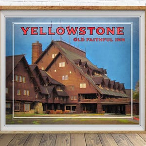 Yellowstone Poster, Old Faithful Inn Print, Yellowstone National Park Print, Old Faithful Poster bundle-h #vp93