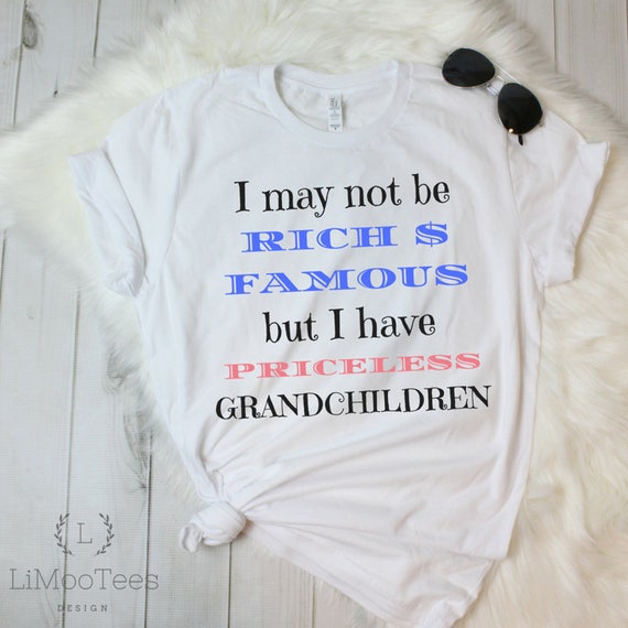 I May Not Be Rich But I Have Priceless Grandchildren Unisex Sweatshirt tee