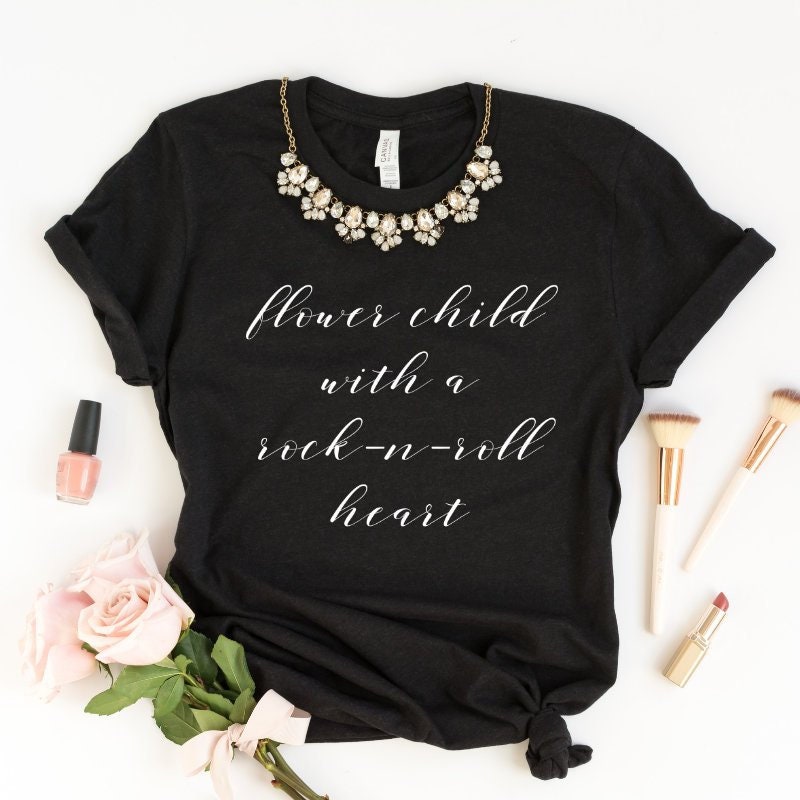 Flower Child With A Rock N Roll Heart Ladies Shirt Funny Etsy