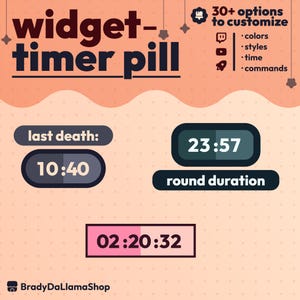 Könnte beinhalten: Digitalgrafik mit dem Text "widget-timer pill" und Zeitanzeigen. Das Bild zeigt "last death: 10:40", "23:57 round duration" und "02:20:32". Zusätzlicher Text enthält "30+ options to customize" mit Optionen für Farben, Stile, Zeit und Befehle.