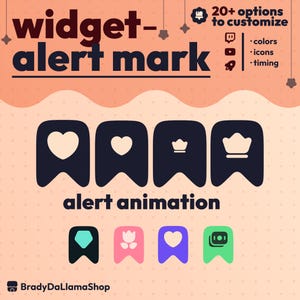 May include: A graphic design featuring the words "widget-alert mark" and "alert animation." It showcases various icon options, including hearts and crowns, with the text "20+ options to customize" and options for colors, icons, and timing.