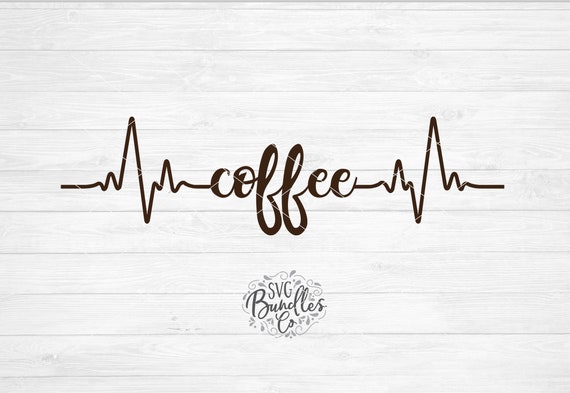 Download Instant Svg Dxf Png Coffee Heartbeat Pulse Svg Coffee Svg Etsy