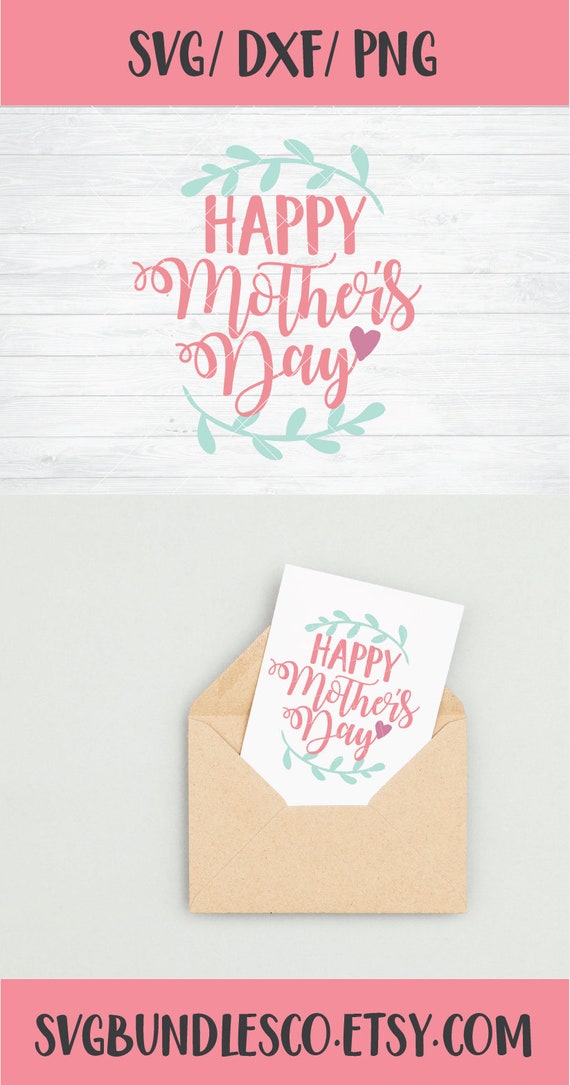Download Instant Svg Dxf Png Happy Mother S Day Mom Svg Mothers Etsy SVG, PNG, EPS, DXF File
