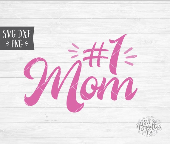 Download Instant Svg Dxf Png 1 Mom Mom Svg Mother S Day Svg Cut Etsy