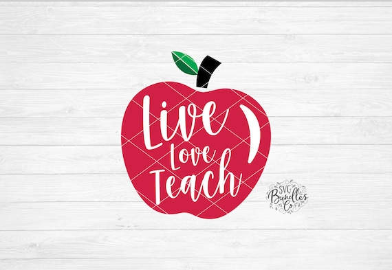 Instant Svg Dxf Png Live Love Teach Svg School Svg Teacher Etsy