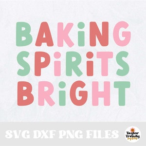Instant SVG/DXF/PNG Baking Spirits Bright svg, christmas svg, christmas baking svg, retro svg, cut file, cricut, retro christmas, boho svg