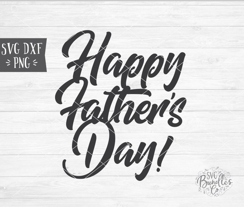 Instant SVG/DXF/PNG Happy Father's Day Svg Dad Svg - Etsy