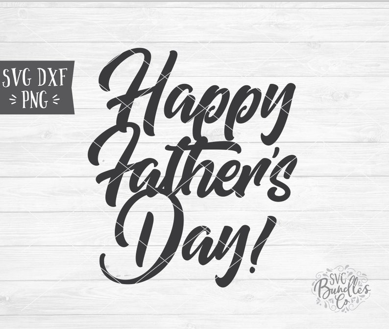 Download Instant SVG/DXF/PNG Happy Father's Day svg dad svg | Etsy