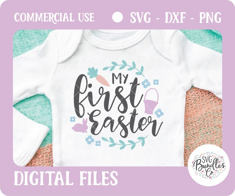 Instant SVG/DXF/PNG My First Easter, easter svg, baby easter, easter shirt, baby shirt, easter htv, toddler, child, daughter, cricut, hunt image 1