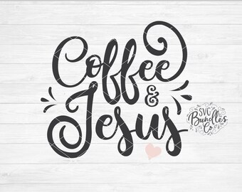 Instant SVG/DXF/PNG Coffee & Jesus svg, coffee svg, coffee diy, dxf, cut file, silhouette, cricut, png, coffee script, vinyl svg, jesus svg