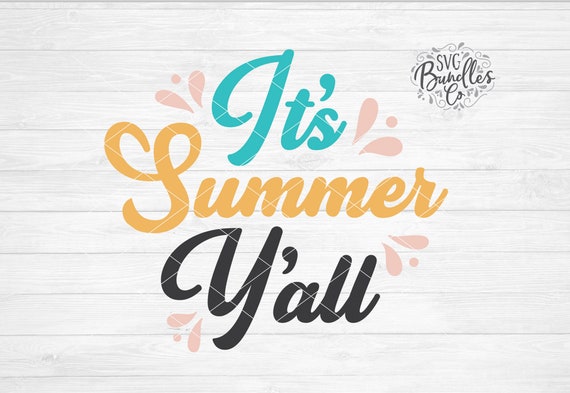 Download Instant Svg Dxf Png It S Summer Y All Summer Svg Etsy