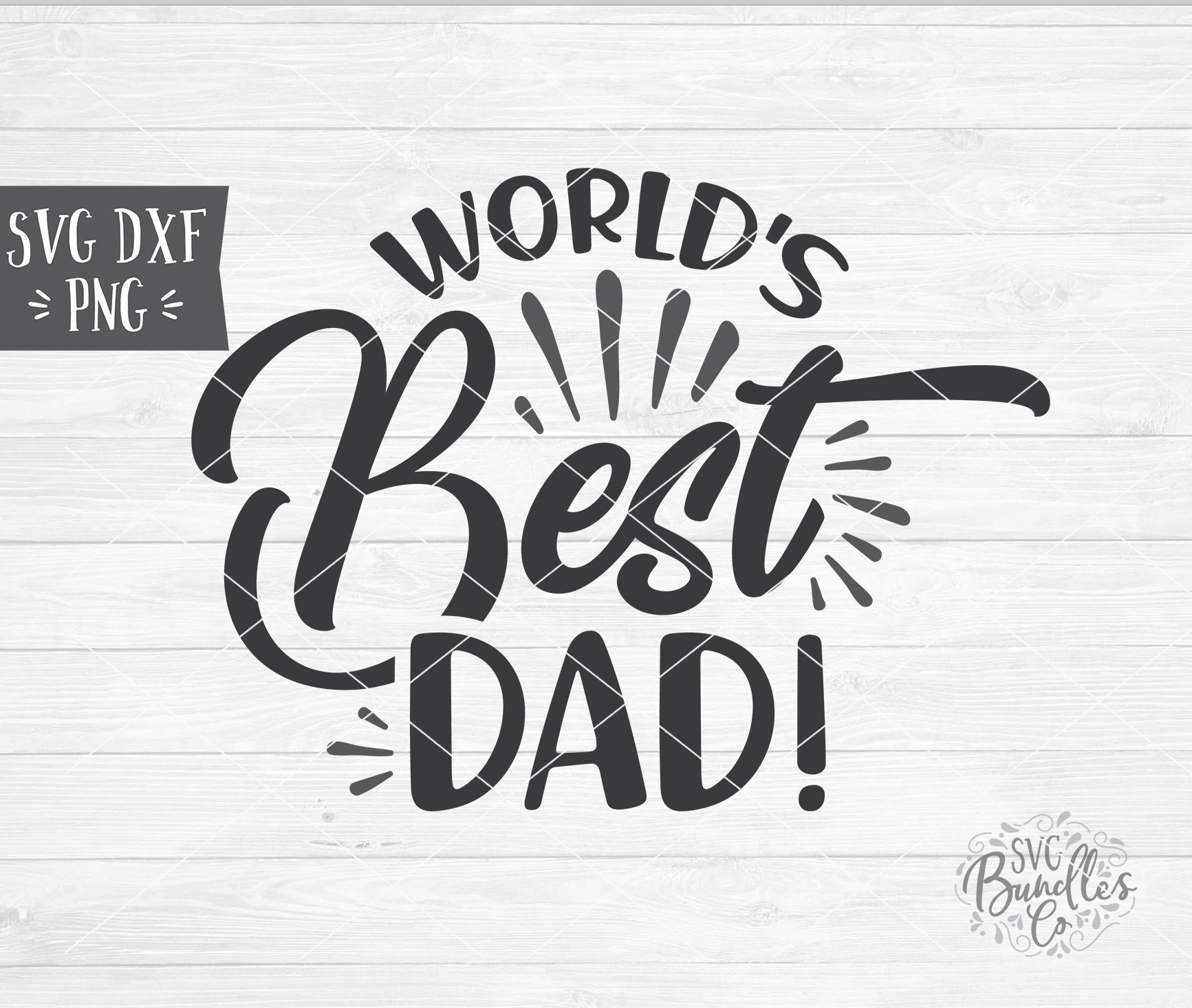 Instant SVG/DXF/PNG World's Best Dad svg dad svg fathers | Etsy
