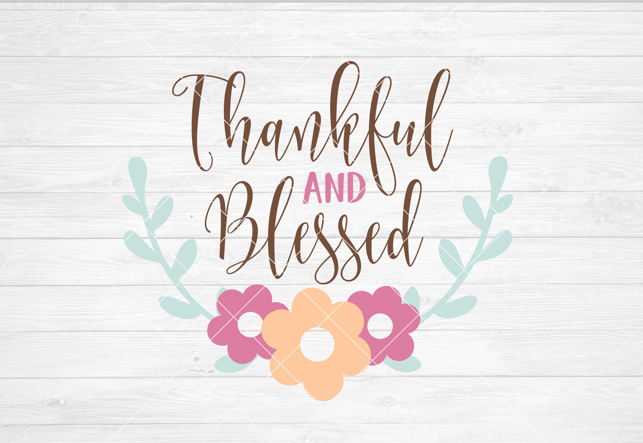 Instant SVG/DXF/PNG Thankful and Blessed-spring Spring Svg - Etsy