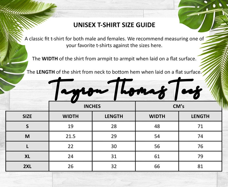 May include: Unisex t-shirt size guide with measurements in inches and centimeters. The chart shows the width and length of the shirt in inches and centimeters for sizes S, M, L, XL, and 2XL.