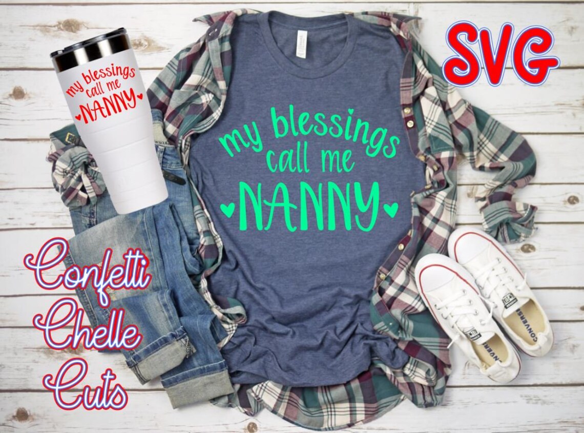 Download My Blessings Call Me Nanny svg Nanny SVG svg file svg | Etsy