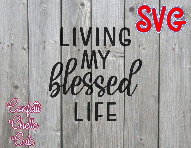 Free Free Free Svg Your Life Was A Blessing 135 SVG PNG EPS DXF File