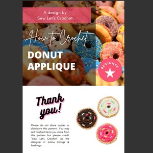 Könnte beinhalten: Ein druckbares Häkelmuster für eine Donut-Applikation. Das Muster ist als anfängerfreundlich gekennzeichnet und enthält ein Foto von drei gehäkelten Donuts. Der Text auf der Seite lautet "Wie man eine Donut-Applikation häkelt" und "Danke!"