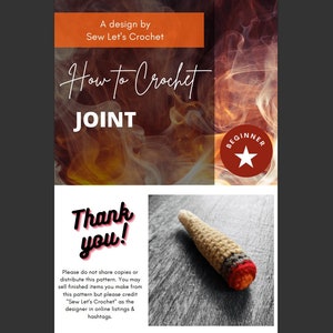 May include: A crochet tutorial for a joint, with a beginner-friendly label. The image shows a crocheted joint with red, orange, and brown yarn. The text "How to Crochet JOINT" is in black text on a background of orange and brown smoke. The text "Thank you!" is in black text with a pink outline. The text "Please do not share copies or distribute this pattern. You may sell finished items you make from this pattern but please credit "Sew Let's Crochet" as the designer in online listings & hashtags." is in black text.