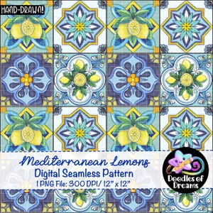 May include: A digital seamless pattern featuring a repeating tile design with lemons and floral motifs. The tiles are in shades of blue, yellow, and green. The text "Mediterranean Lemons" and "Digital Seamless Pattern" are included. The image is 12" x 12".