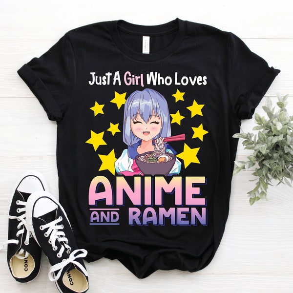 Just A Girl Who Loves Anime And Ramen T-shirt, Manga Lover Gift Tshirt, Japanese Cosplay Fan Shirt Food Decals Birthday Present Tee Shirts