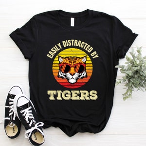 Easily Distracted By Tigers T-shirt, Cool Tiger Lover Birthday Gift Tshirt, Bengal Zoo Animals Party Zookeeper Costume Present Tee Shirts