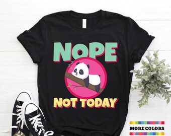 Camiseta divertida Nope Not Today, camiseta para amantes de los pandas bebés perezosos, camisetas divertidas con memes que dicen que los amantes son perezosos, animales lindos, regalo relajante, regalo de fiesta