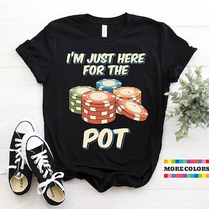 Estoy aquí solo por el bote, camiseta divertida para amantes del póquer, regalo de cumpleaños con juego de cartas retro, camiseta de ganador afortunado con juegos de azar, regalo de fiesta, camisetas