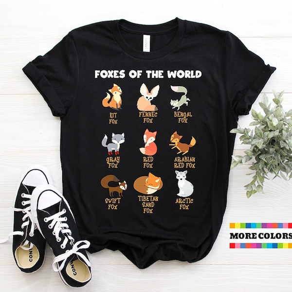 Foxes Of The World T-shirt, Cute Fox Fans Birthday Gift Tshirt, Funny Educational Save Foxes Spirit Animal Lover Party Present Tee Shirts