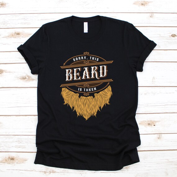 Mens Sorry This Beard Is Taken Funny Gift For Bearded Man T-Shirt Mens Sorry This Beard Is Taken Funny Gift For Bearded Man T-Shirt