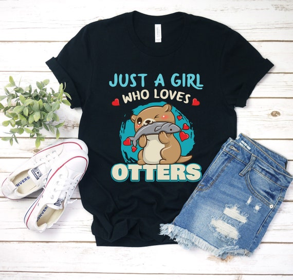 Just A Girl Who Loves Otters T-Shirt Cute Gift Tee Just A Girl Who Loves Otters T-Shirt Cute Gift Tee