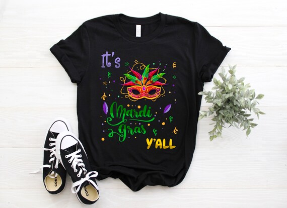It's Mardi Gras Y'all Mardi Gras Beads Festival Costume Gift T-Shirt It's Mardi Gras Y'all Mardi Gras Beads Festival Costume Gift T-Shirt
